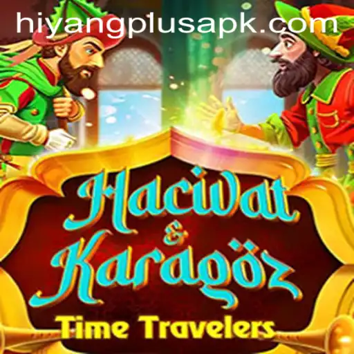 Exploring HacivatandKaragoz: A Unique Gaming Experience with HIYANG PLUS