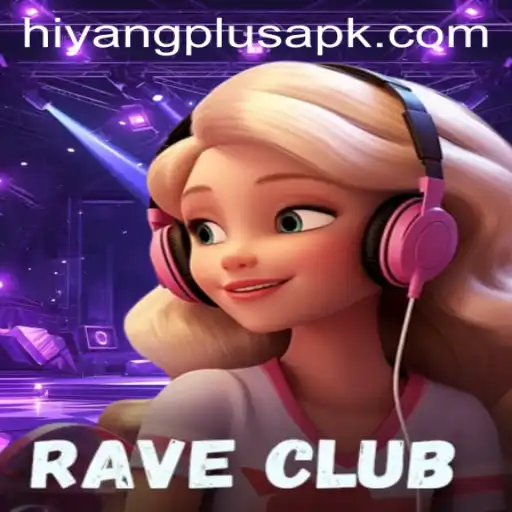 Exploring the Vibrant World of RaveClub: Immersive Gameplay Meets HIYANG PLUS