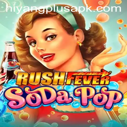 RushFeverSodaPop: A Thrilling Adventure in the World of HIYANG PLUS